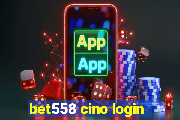 bet558 cino login